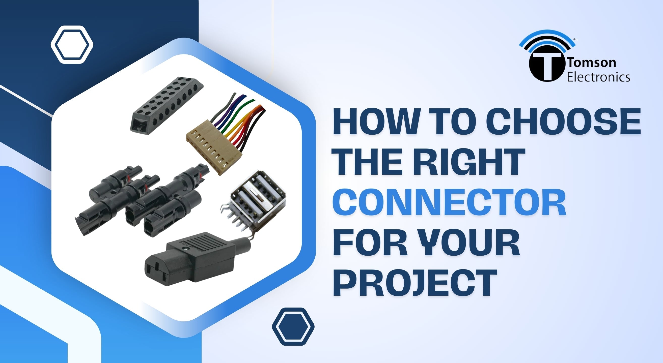 How to Choose the Right Connector for Your Electronics Project – Tomson ...