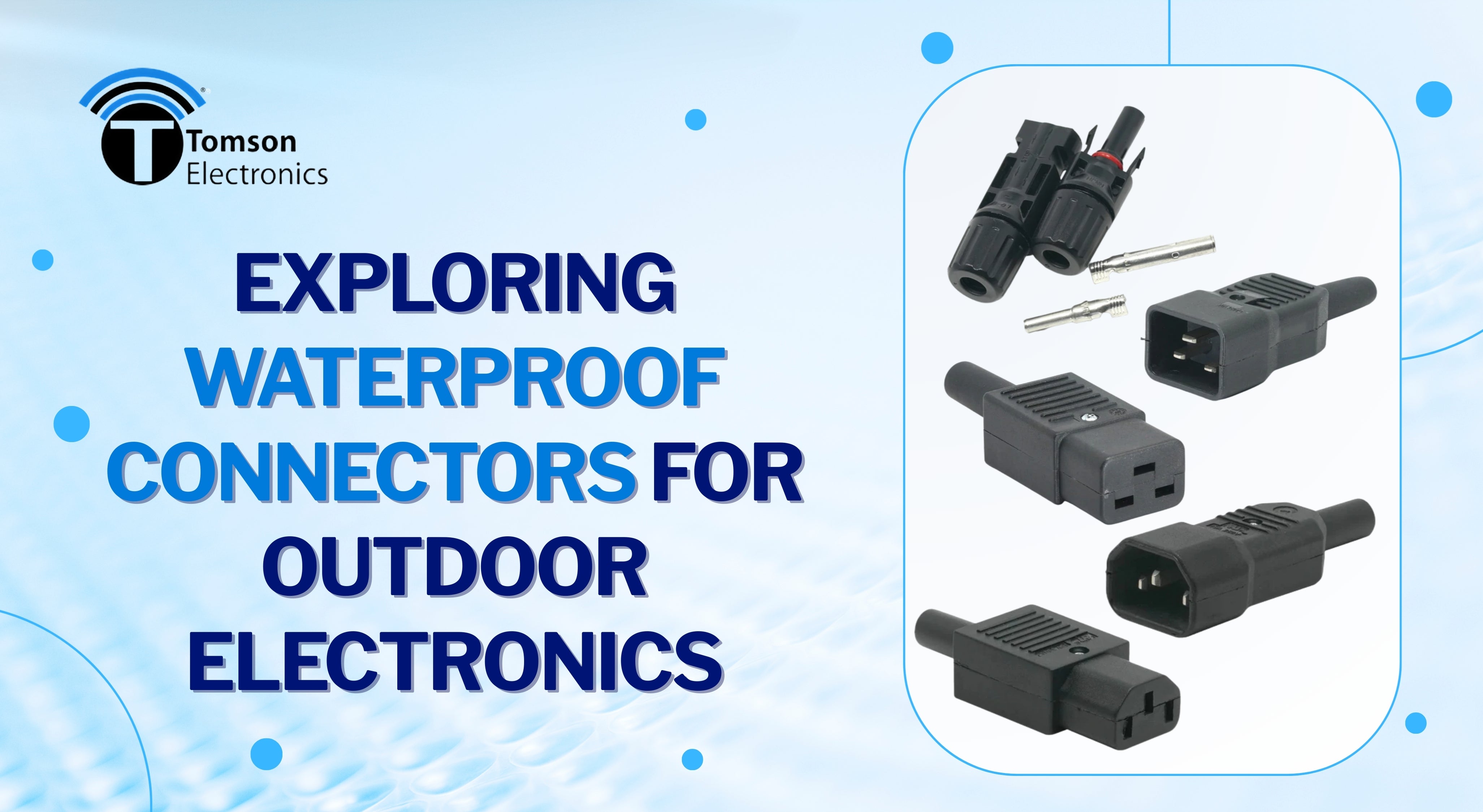 Exploring Waterproof Connectors for Outdoor Electronics