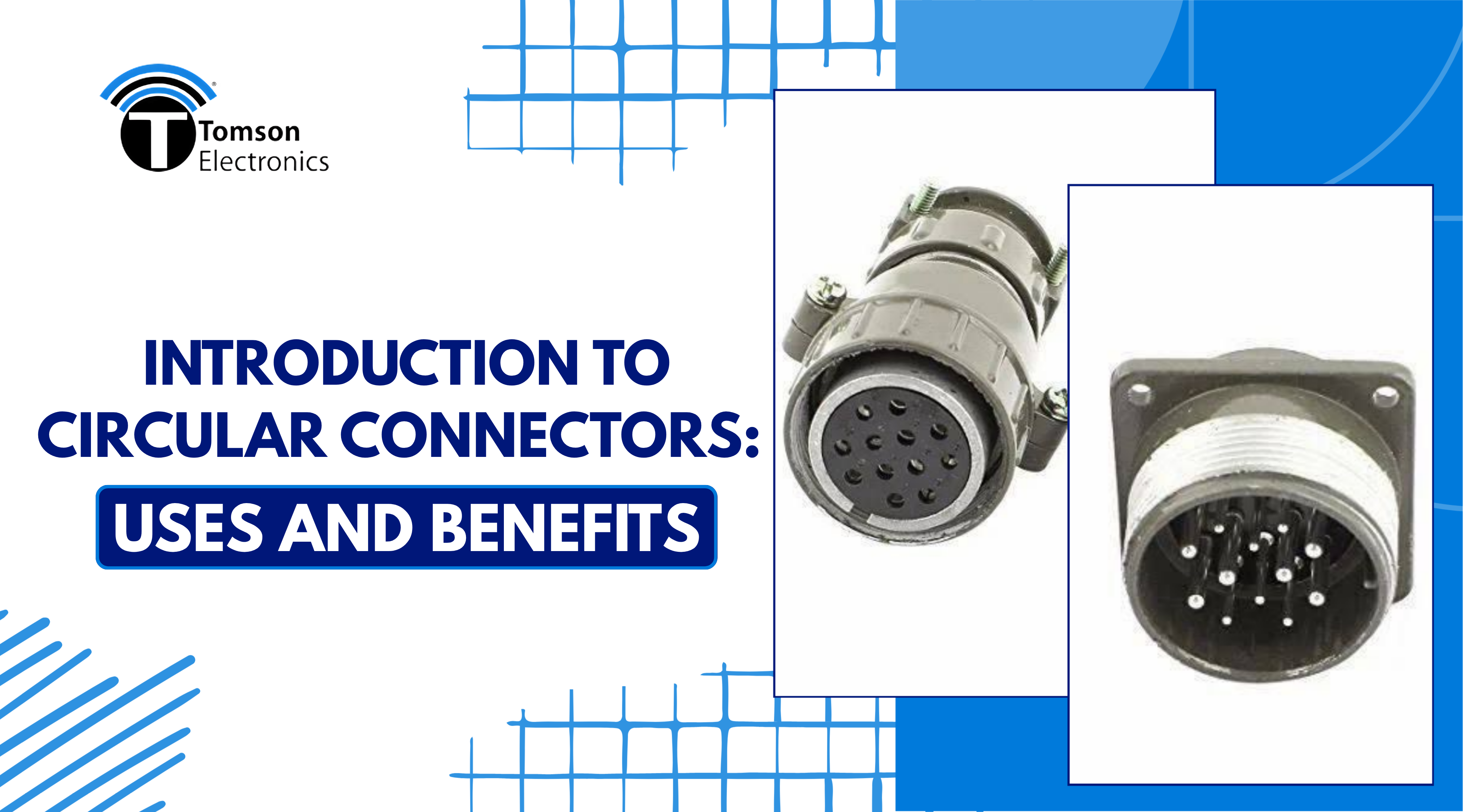 Introduction to Circular Connectors: Uses and Benefits – Tomson Electronics